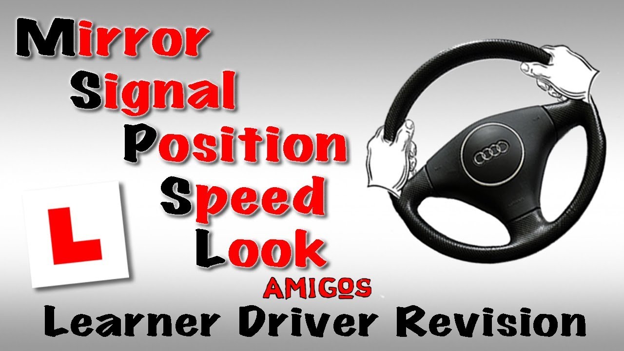 Mirror Signal Position Speed Look Learner Driver Revision YouTube