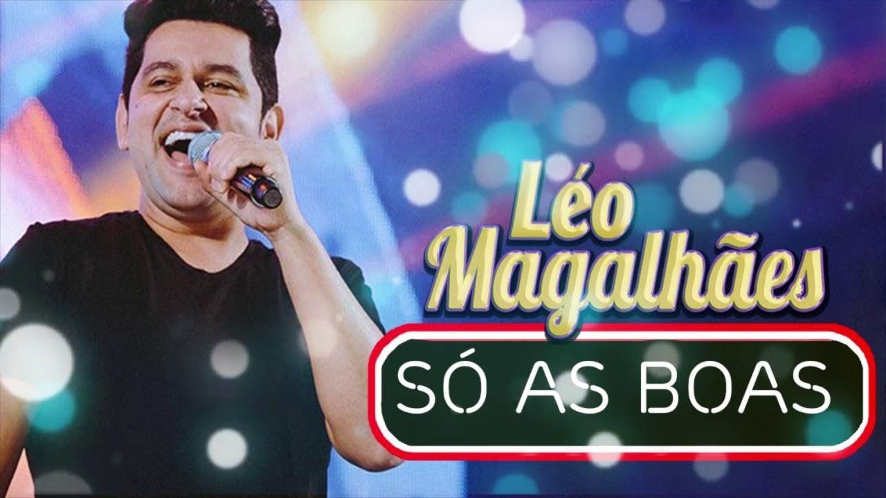 LÉO MAGALHÃES TOP SERTANEJO ANTIGAS O MELHOR ANTIGAS ROMANTICAS DE LÉO MAGALHÃES SÓ AS BOAS LÉO MAGALHÃES TOP SERTANEJO ANTIGAS O MELHOR ANTIGAS ROMANTICAS DE LÉO MAGALHÃES SÓ AS BOAS