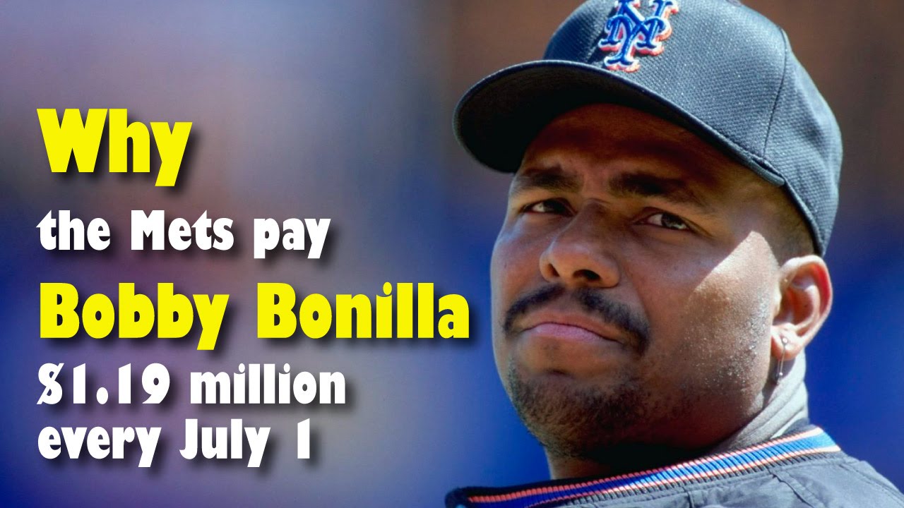 why-the-mets-pay-bobby-bonilla-1-19-million-every-july-1-youtube