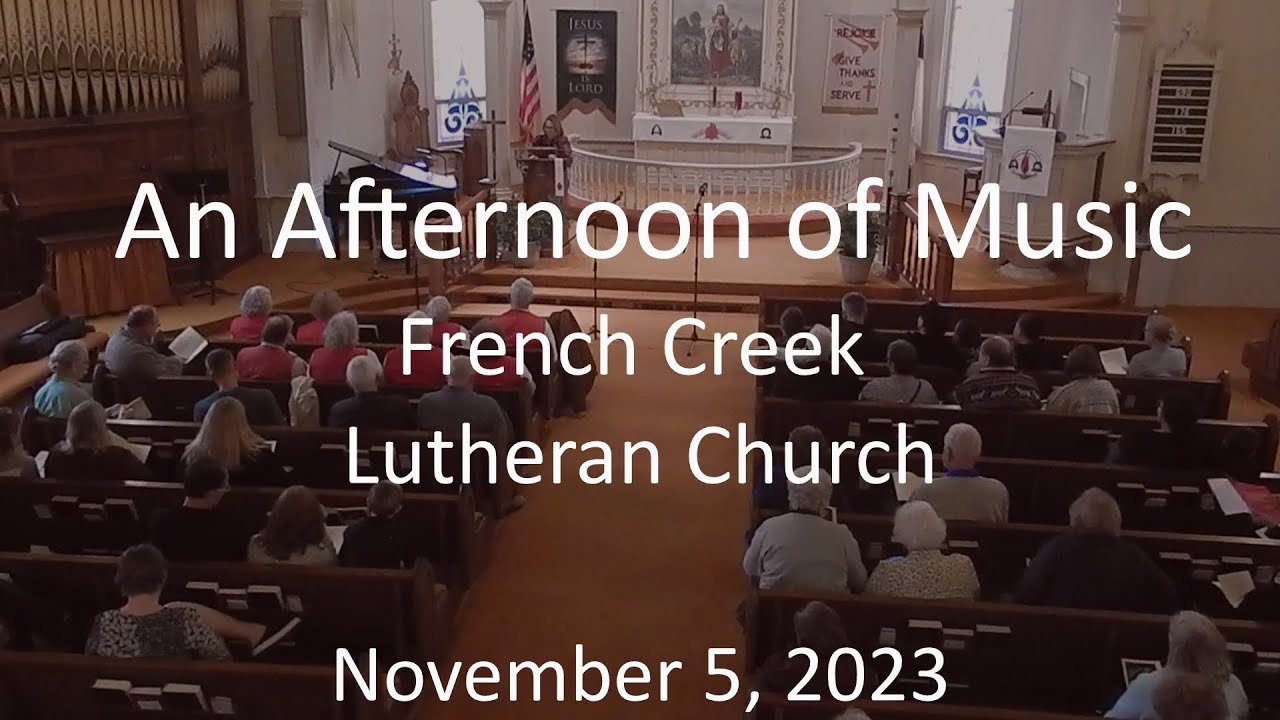 An Afternoon of Music, French Creek Lutheran Church Nov 2023 YouTube