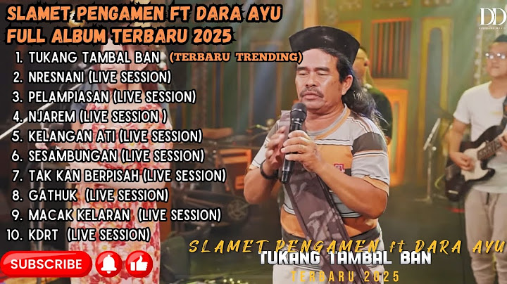 TUKANG TAMBAL BAN - SLAMET PENGAMEN ft DARA AYU TERBARU FULL ALBUM TERBARU DANGDUT KOPLO 2025