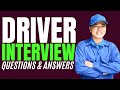 Driver Interview Questions &amp; Answers (How to PASS an Driver Interview)