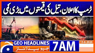 US-Iran deal, oil prices drop more than 4%  | 7 AM Headlines Geo News (15 June 2026)