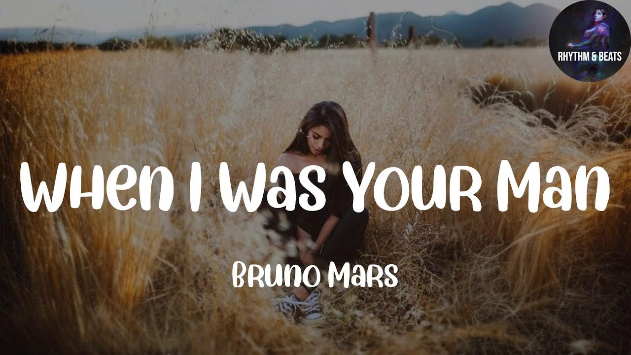 When I Was Your Man Bruno Mars (Lyrics) YouTube