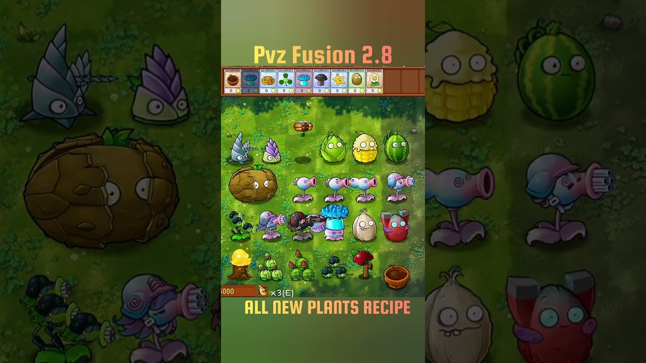 Pvz Fusion 2 8 All New Plants Recipe Update Pvzfusion Mobilegame Pvzgame Newplant