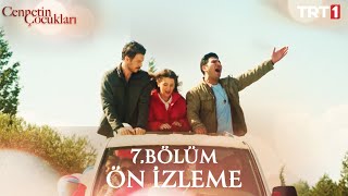 Cennetin Çocukları 7. Ön İzleme @Trt1