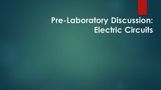 Pre Lab Discussion for the experiment Electric Circuits