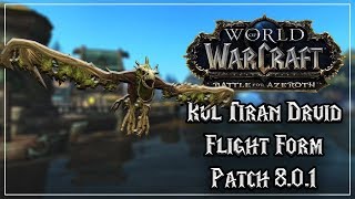 Kul Tiran Druid Flight Form - Battle for Azeroth Beta Kul Tiran Druid Flight Form - Battle for Azeroth Beta