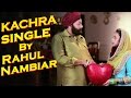 Kachra  hindi single by rahul nambiar ft lady kash  krissy trash