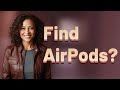 Can AirPods Be Found Without Bluetooth Using Find My?