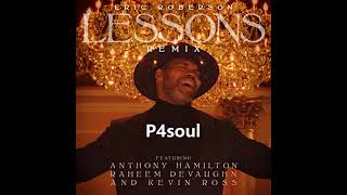 Video thumbnail of "Eric Roberson - Lessons (Remix)"