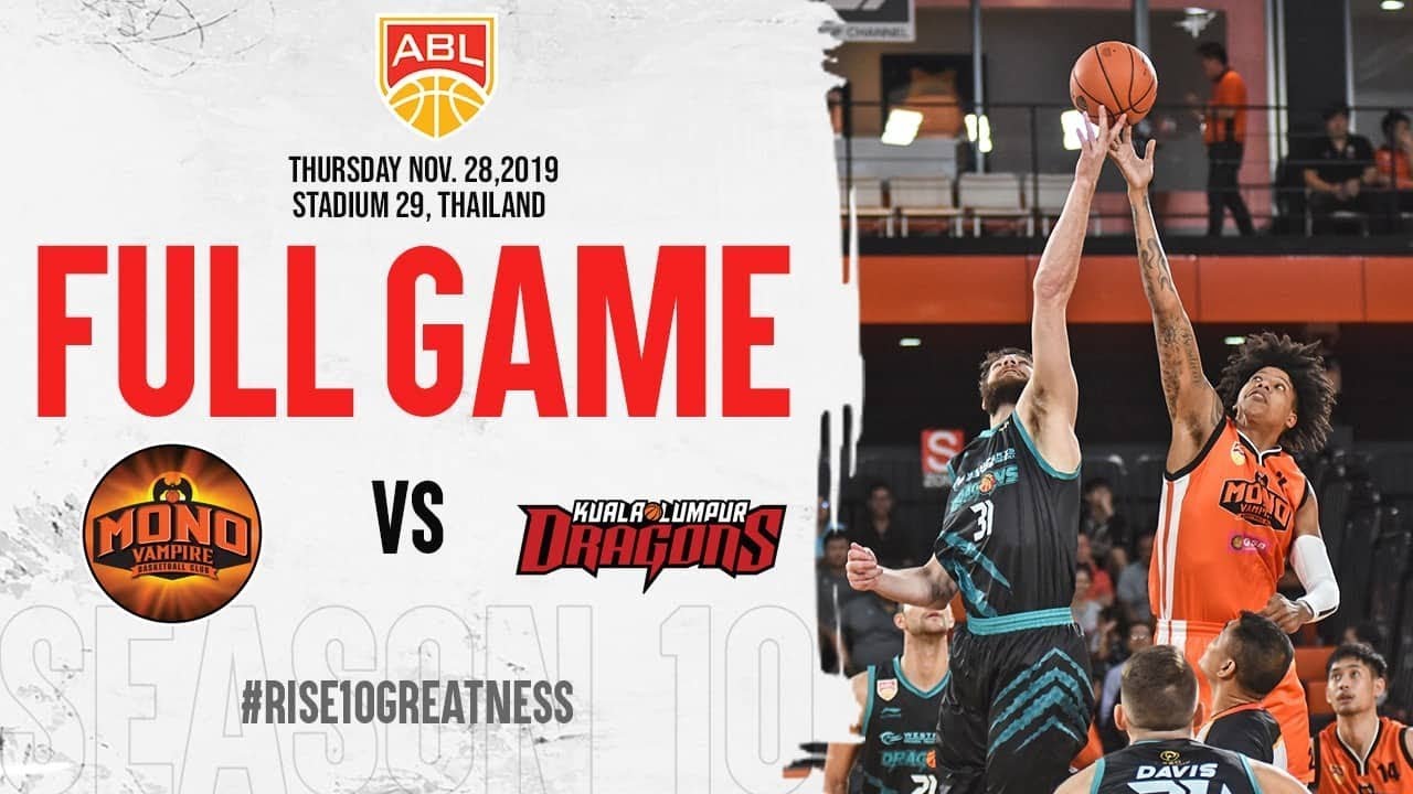 Mono Vampire Basketball Club v Kuala Lumpur Dragons FULL GAME 20192020 ASEAN Basketball