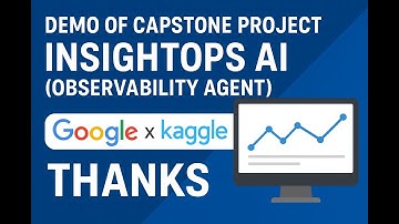 Capstone project demo || Google x Kaggle -TechParadise007