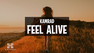 KAMRAD - Feel Alive (Lyrics)