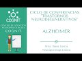 Ciclo de conferencias - Trastornos Neurocognitivos: Enfermedad de Alzheimer