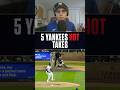 5 YANKEES HOT TAKES (Each One Gets Hotter...)