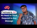 ConversAI Review | No Need to Think Respond to Any Message