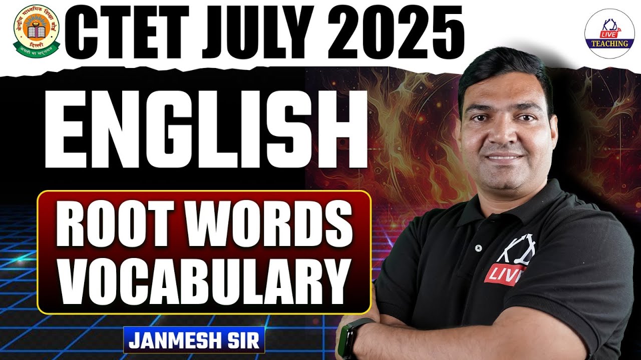 CTET JULY 2025 | ENGLISH | ROOT WORDS/VOCABULARY | By Janmesh Sir ...
