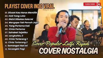 LUTFI RIYADI COVER TERBAIK | DISAAT KAU HARUS MEMILIH | DISINI DIBATAS KOTA INI || LAGU NOSTALGIA