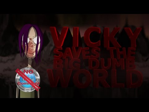 Vicky Saves the Big Dumb World Gameplay no commentary