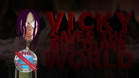 Vicky Saves the Big Dumb World Gameplay no commentary