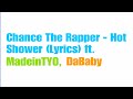 Chance The Rapper Hot Shower Lyrics Ft MadeinTYO DaBaby mp3