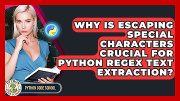 Why Is Escaping Special Characters Crucial For Python Regex Text Extraction? - Python Code School