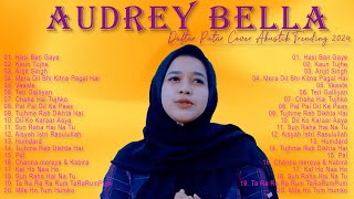 💕💕KAL HO NAA HO_SHAHRUKH KHAN || Cover lagu Bollywood by Audrey Bella ft vandy alazka || Full Album💕