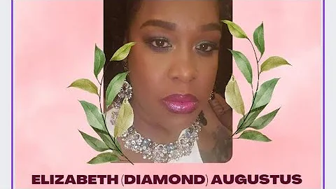 Elizabeth (Diamond) Augustus Celebration of Life S...