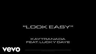 KAYTRANADA - Look Easy (Audio) ft. Lucky Daye chords
