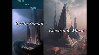 Berlin School... Electronic Music HD