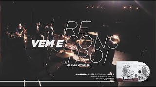 Vídeo de Vem e Reconstrói
