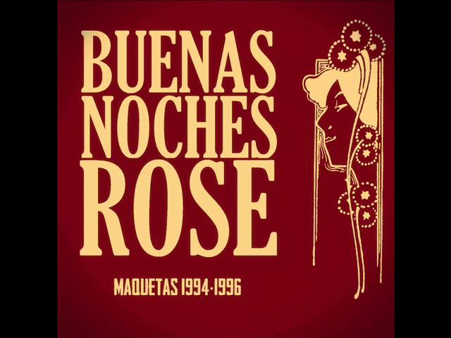 Buenas Noches Rose - Maquetas 94-96 (2012) - FULL ALBUM class=