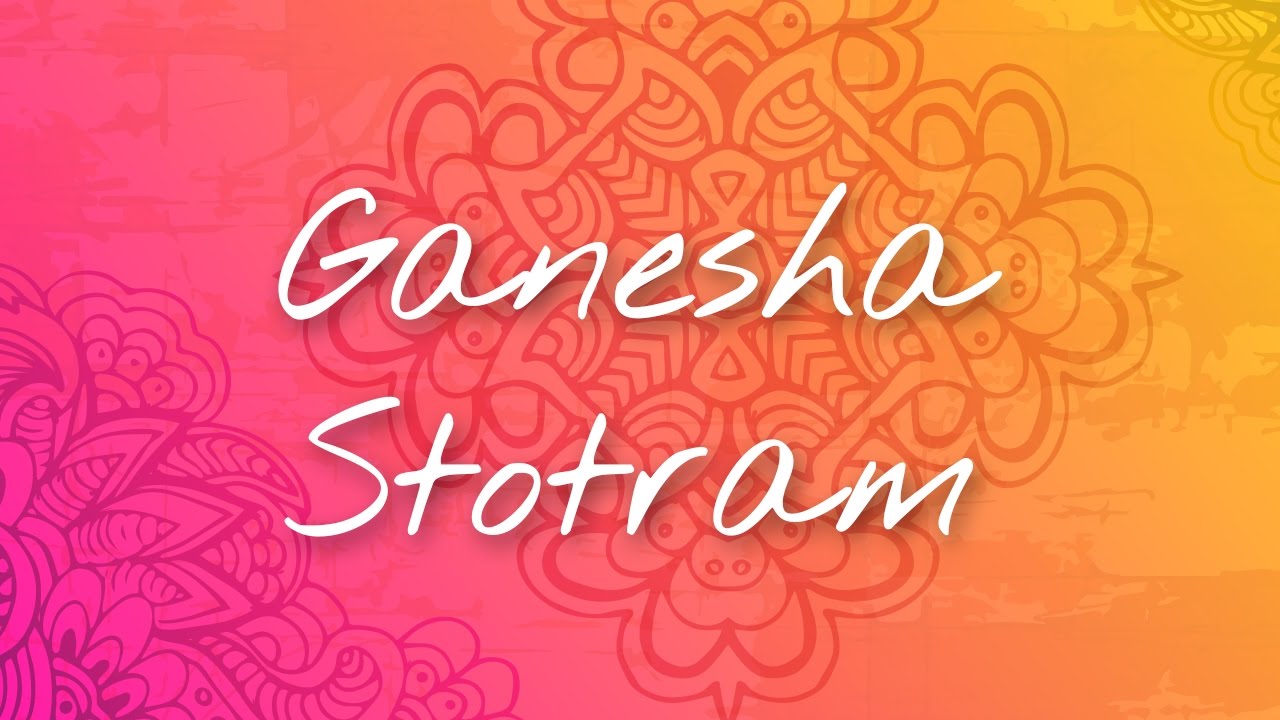 Sri Ganesh Stotram  Ganpati Stotram  Sankat Nashan Ganesh Stotram  Ganesh Mantra