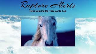 Rapture Alerts + He Is Risen: Happy Easter 2026