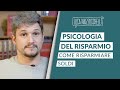 Psicologia del risparmio: 5 consigli per risparmiare soldi