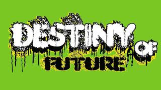 Destiny Of Future  The Words