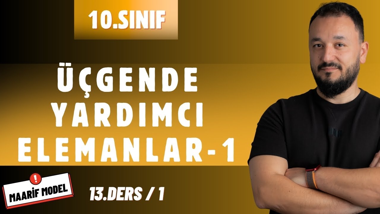 10.Sınıf Matematik | Üçgende Yardımcı Elemanlar 1 | İç Açıortay Teoremi | Maarif Model | 13.Ders/1