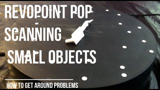 Revopoint POP Scanning Small parts... working around problems
