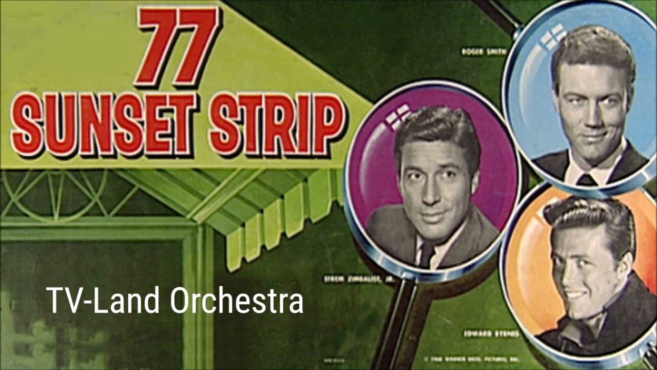 77 Sunset Strip Tv Theme * TV-Land Orchestra - YouTube
