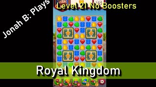 Royal Kingdom Level 21 No Boosters