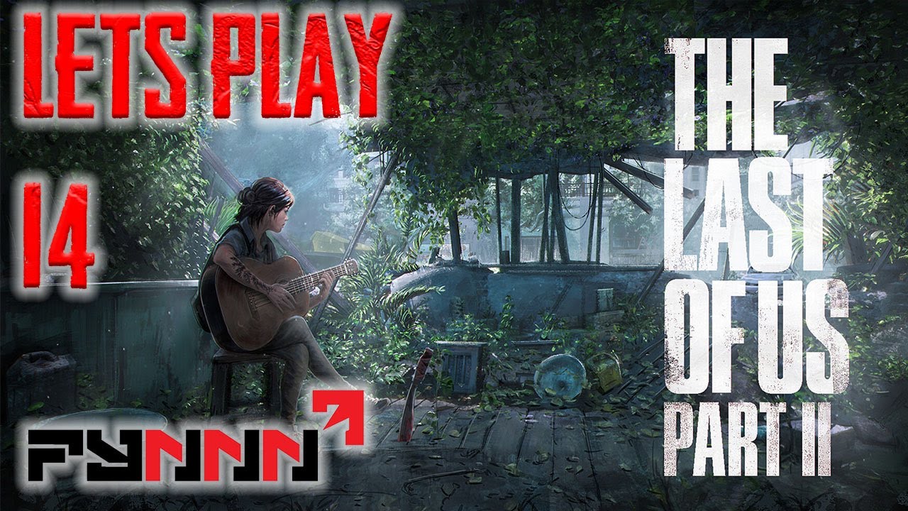 The Last of Us Part II - Let's Play part 14 (Birthday Gift) - YouTube