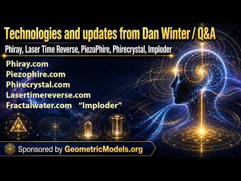 Applied Negentropy:Plasma Regen Tech Q&A w/Dan Winter Phiray.com Piezophire.com LaserTimeReverse.com