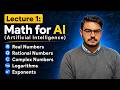 Lecture 1: Math for AI (Artificial Intelligence)– Real, Rational, Complex, Logarithms,Exponents