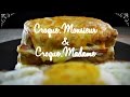 Croque-Monsieur  &amp; Croque-Madame