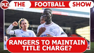 Will Rangers continue title charge? I The Football Show LIVE