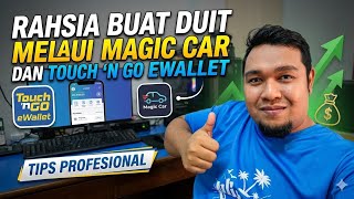 "Rahsia Buat Duit Melalui Magic Car dan Touch 'n Go eWallet"