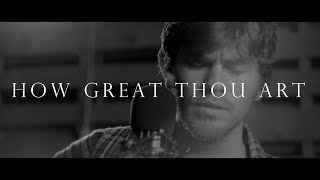 How Great Thou Art Louie Chiurco Acoustic Cover