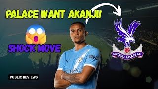 Crystal Palace Make SHOCK Move for Akanji! | Guehi Replacement Lined Up