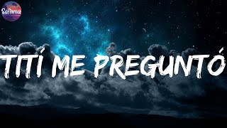 Mix Letra ️ Tití Me Preguntó - Bad Bunny || Eladio Carrion, KAROL G ...... Lyric